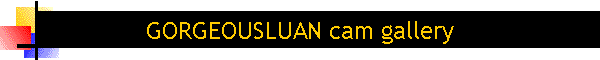 GORGEOUSLUAN cam gallery